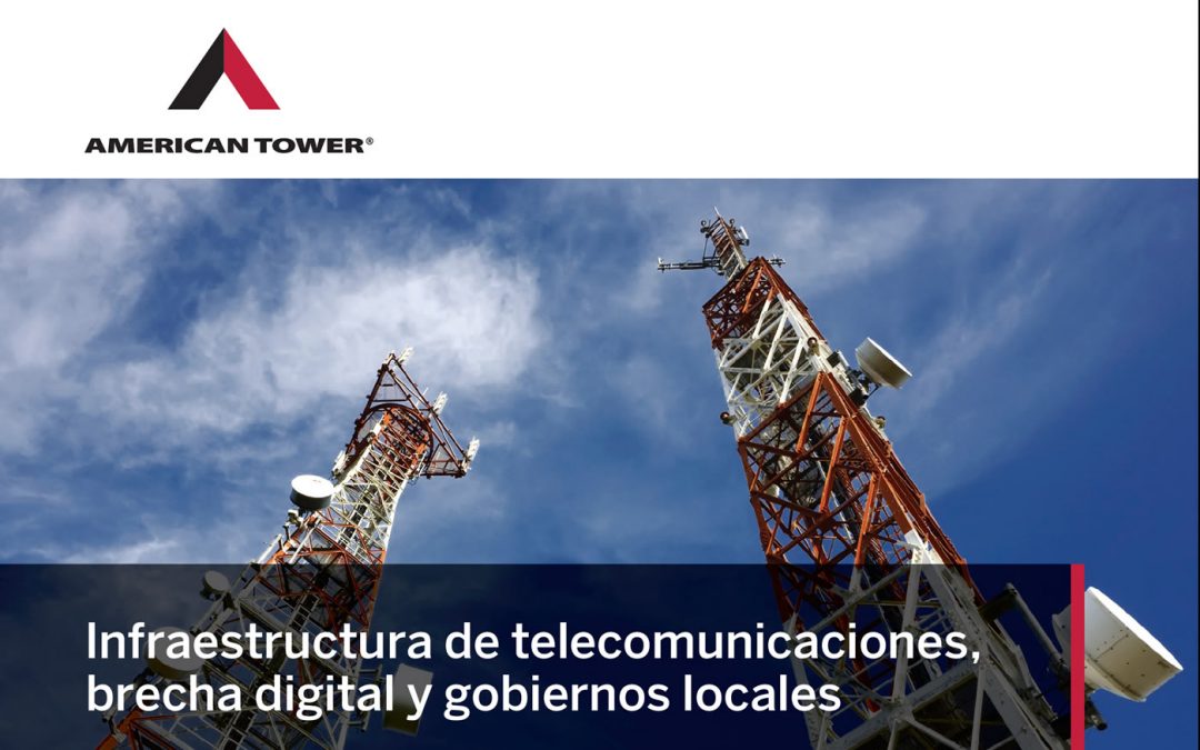 Infraestructura de telecomunicaciones, brecha digital y gobiernos locales