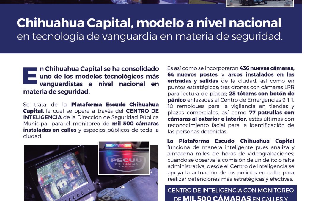 Chihuahua Capital, modelo a nivel nacional en tecnología de vanguardia en materia de seguridad