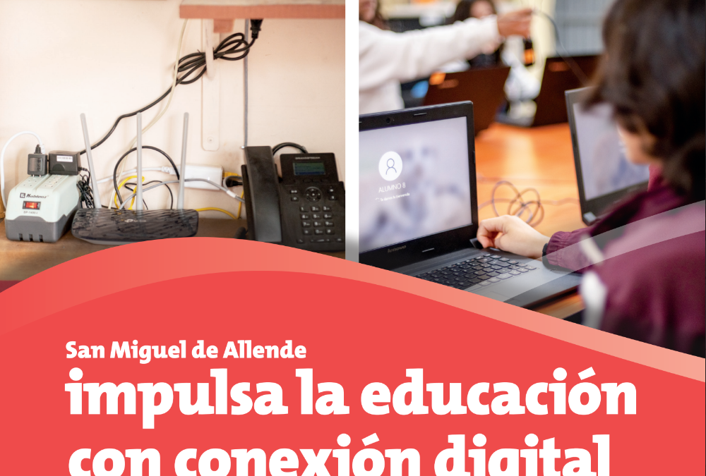 San Miguel de Allende impulsa la educación con conexión digital