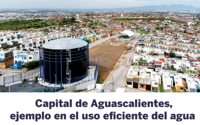 Capital de Aguascalientes, ejemplo en el uso eficiente del agua
