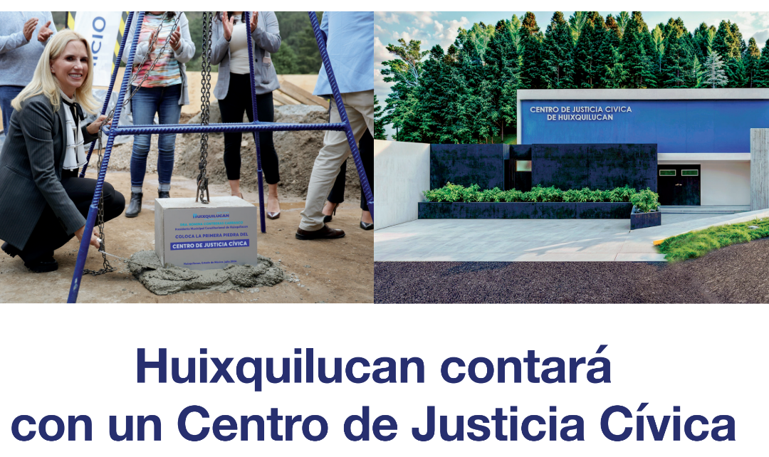 Huixquilucan contará con un Centro de Justicia Cívica