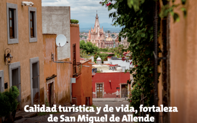 Calidad turística y de vida, fortaleza de San Miguel de Allende