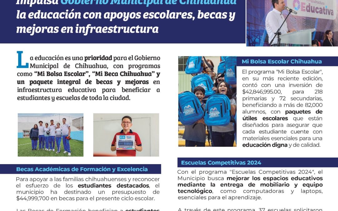 Impulsa Gobierno Municipal de Chihuahua la educación con apoyos escolares, becas y mejoras en infraestructura