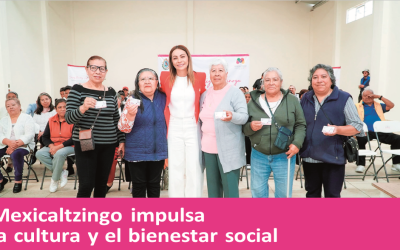 Mexicaltzingo impulsa la cultura y el bienestar social