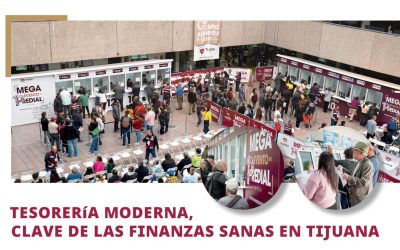 Tesorería moderna, clave de las finanzas sanas en Tijuana