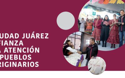 Ciudad Juárez Afianza la Atención a Pueblos Originarios