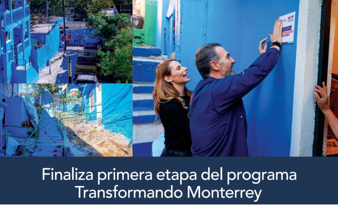 Finaliza primera etapa del programa Transformando Monterrey