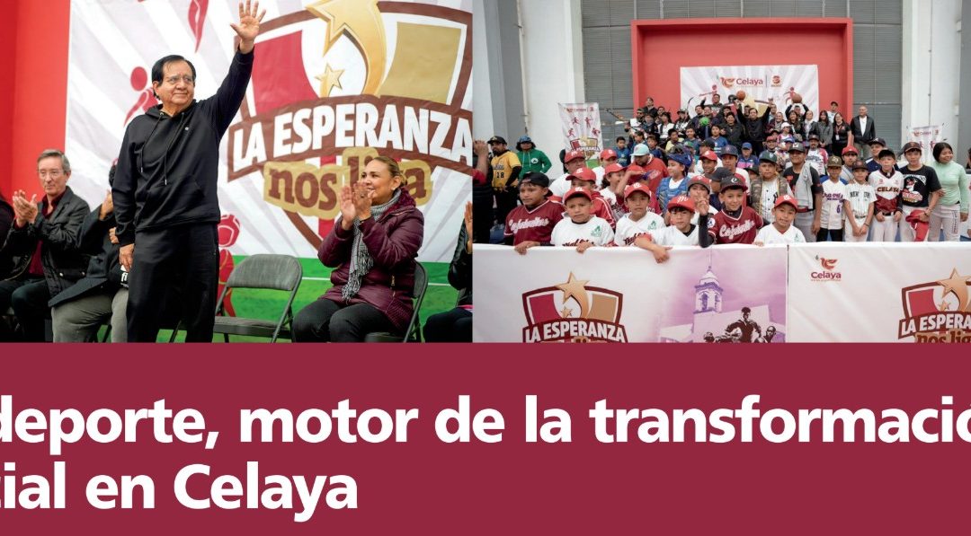 El deporte, motor de la transformación social en Celaya