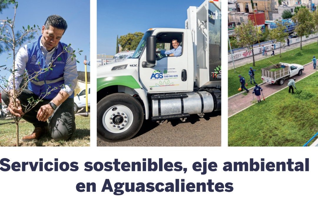 Servicios sostenibles, eje ambiental en Aguascalientes