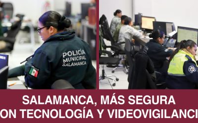 Salamanca, Más Segura con Tecnología y Videovigilancia