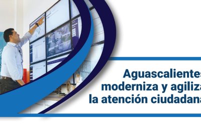 Aguascalientes Moderniza y Agiliza la Atención Ciudadana