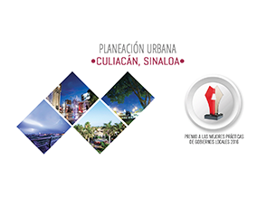 Culiacán recibe Premio a las Mejores Prácticas de Gobierno por Planeación Urbana