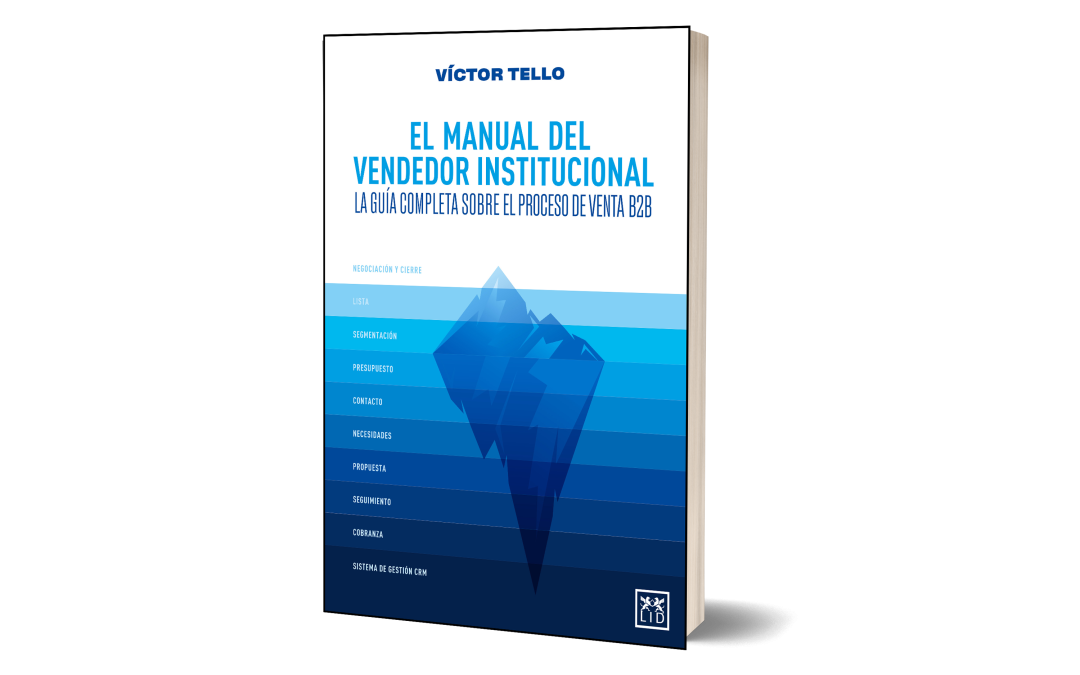 El manual del vendedor institucional. La guía completa sobre el proceso B2B