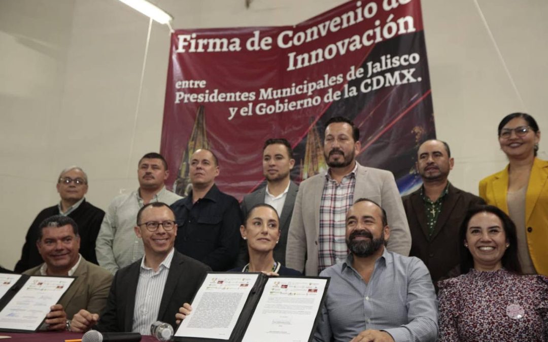16 municipios de Jalisco firman convenio de innovación y buen gobierno con la CDMX