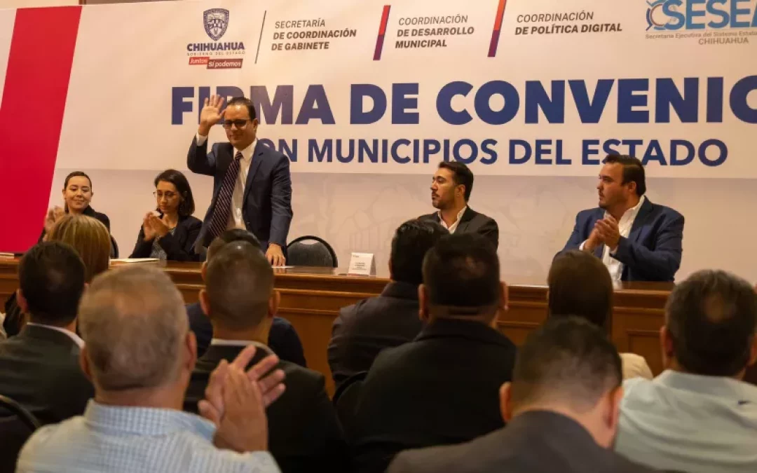 Gobierno de Chihuahua y ayuntamientos firman convenios de colaboración en política digital