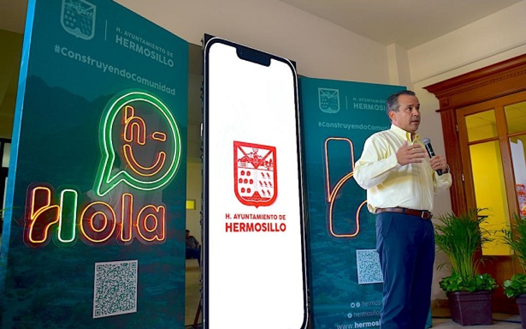 “Hola”, nueva herramienta de atención ciudadana en Hermosillo