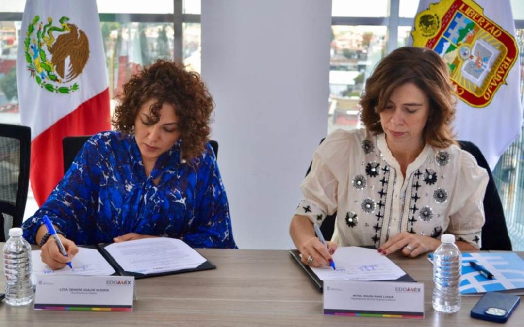 Semujeres firma convenio con ONU Mujeres para prevenir la violencia de mujeres en Edomex