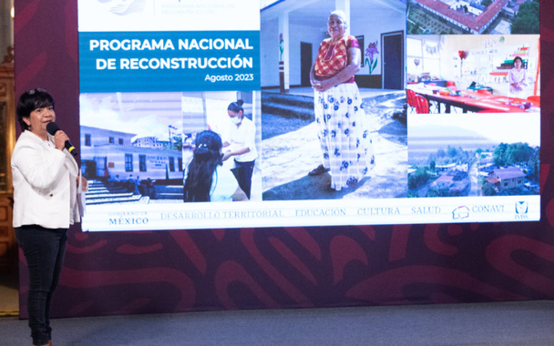 Programa Nacional de Reconstrucción concluye acciones en 10 estados del país