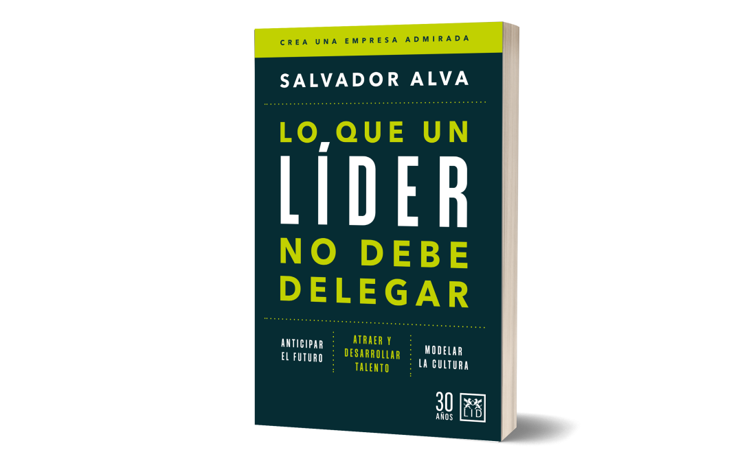 Lo que un líder no debe delegar