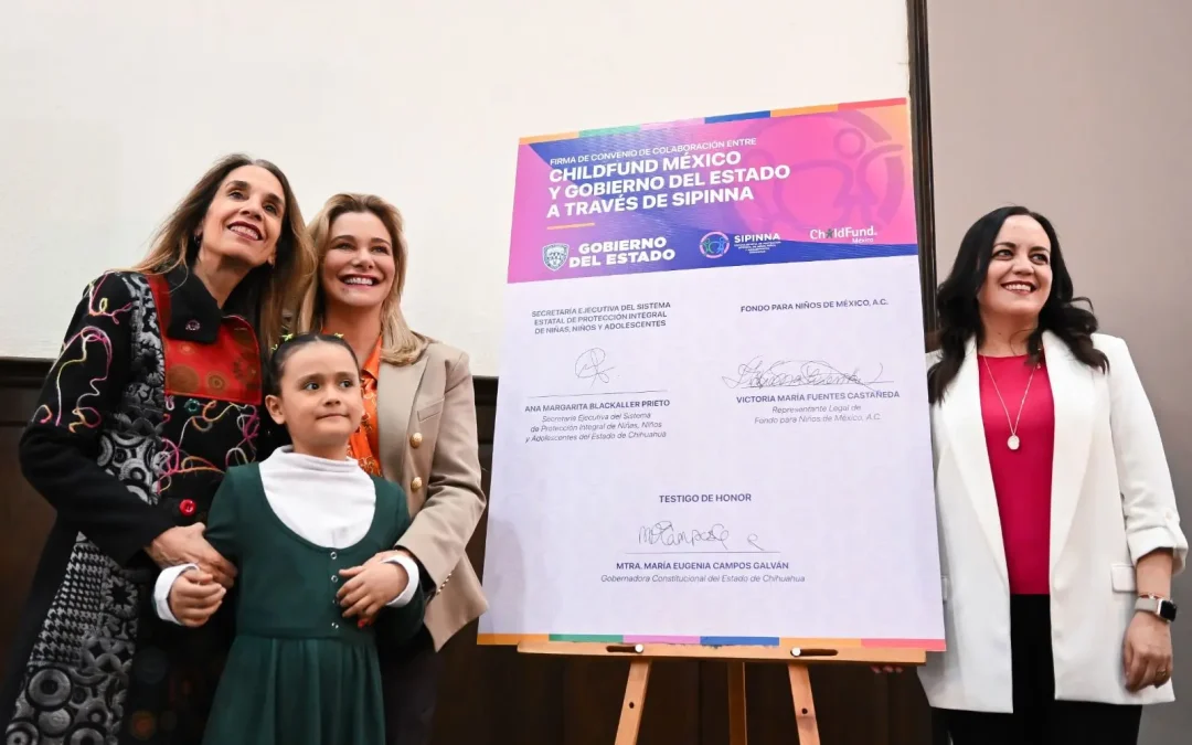 Firman Chihuahua y ChildFund México convenio para implementación del proyecto “Juega Conmigo por la Primera Infancia”