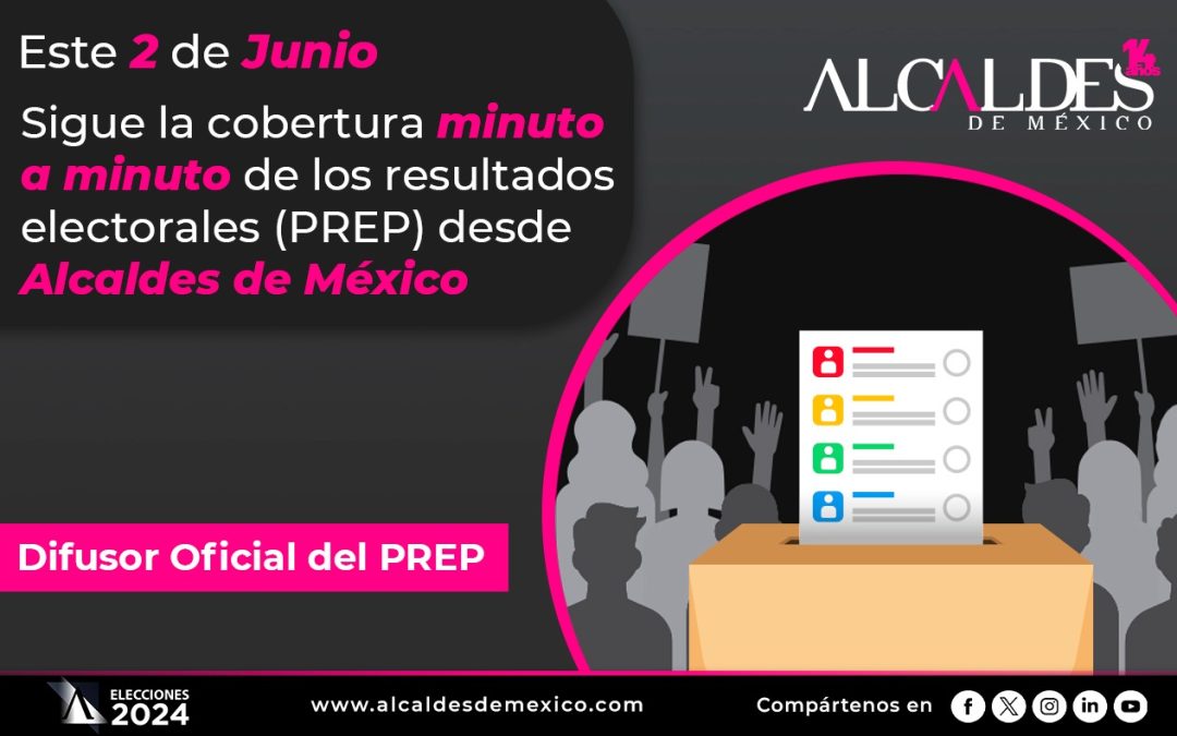 En Alcaldes de México podrás seguir las actualizaciones del PREP de la jornada electoral 2024