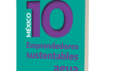 México 10 emprendedores sustentables agua
