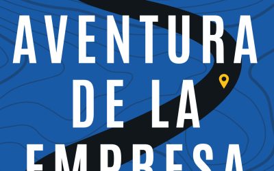 La Aventura Empresarial: Un viaje de aprendizaje y superación