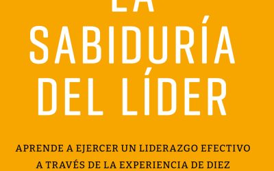 Liderar con sabiduría: una lectura esencial para quienes transforman su entorno