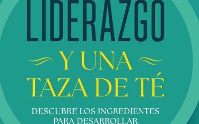 “El liderazgo como infusión: mezcla única de visión, balance y autenticidad”