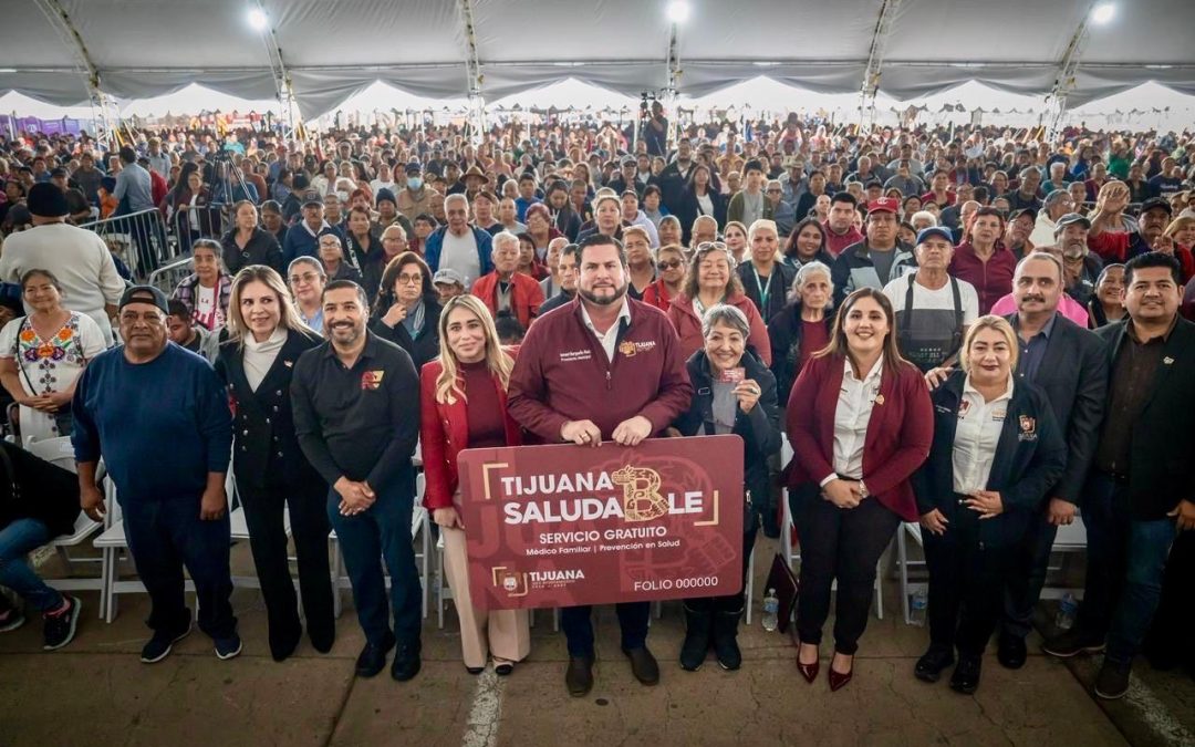 Tijuana arranca programa de salud en beneficio de más de 110 mil habitantes 