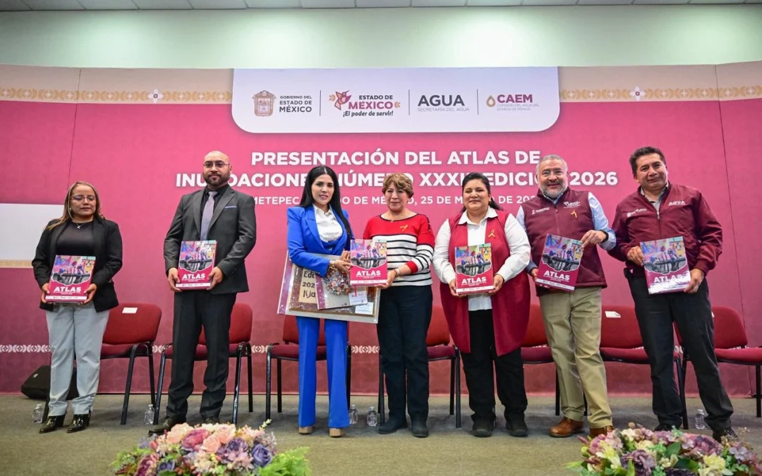 Gobierno del Edomex presenta Atlas de Inundaciones 2026, para informar, prevenir y proteger los hogares