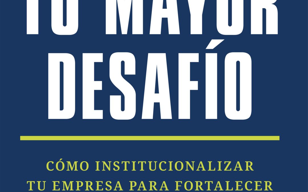 De la Intuición al Legado: El Desafío de Construir Organizaciones que Trasciendan