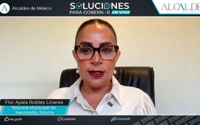 Cómo Hermosillo duplicó su recaudación tras la pandemia con disciplina financiera y digitalización